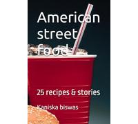 American street food: 25 recipes & stories