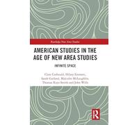 American Studies in the Age of New Area Studies: Infinite Space (Routledge New Area Studies)