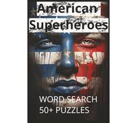 American Superheroes word search puzzle book: Word searches with Easy to Read Print about Heroes, and More | 6x9, 110 pages | 50+ Puzzles... Gift for Vacations, Holidays and Free Times