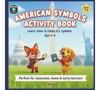 American Symbols Activity Book: Learn, Color & Stamp U.S. Symbols for Kids Ages 5-8 (PawSport Adventures)