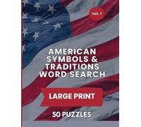 American Symbols & Traditions Large Print Word Search Puzzles (Celebrate America Word Search Series)