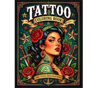 American Traditional Tattoo: Coloring Book with 50 Bold Flash Illustrations Inspired by Traditional Old School Art and Vintage Ink Culture