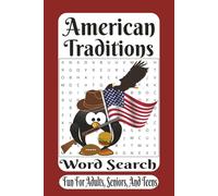 American Traditions Word Search: A Patriotic Puzzle Book Celebrating Classic Americana, Heritage, and Timeless U.S. Traditions (The American Heritage Word Search Series)