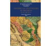 AMERICAN TRAVELERS IN MEXICO: Al otro lado del río
