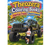 American Trucks: Lifted, Lowered, and Custom Truck Designs for Kids to Color (Theozera Coloring Books)