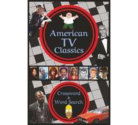 American TV Classics Word Search & Crossword Puzzle Book: Boost Memory and Reduce Stress With Easy-to-Read Vintage TV Puzzles