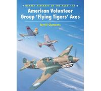 American Volunteer Group 'Flying Tigers' Aces: No. 41 (Aircraft of the Aces)