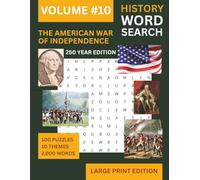 American War of Independence Large Print Word Search: From Lexington to Yorktown: 100 Puzzles on the Revolutionary War, Founding Fathers and Key ... The Ages Large Print Word Search Series)