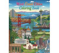 American West Coast Cities Coloring Book: Relax, Travel, and Create! (Wander & Color: Relaxing City Adventures for Teens and Adults)