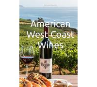 American West Coast Wines (Wines of the World: United States)
