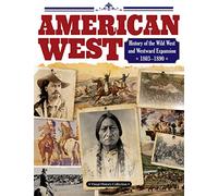 American West: History of the Wild West and Westward Expansion, 1809-1890 (Visual History Collection)