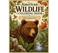 American Wildlife Coloring Book: 50 Detailed Animal Designs for Adults and Nature Lovers
