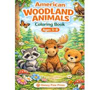American Woodland Animals Coloring Book for Kids Ages 5-8: Fun and Adorable Forest Animals to Color (Honey Paw Press Coloring Books)