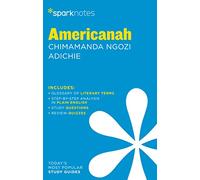 Americanah by Chimamanda Ngozi Adichie (SparkNotes Literature Guide Series)