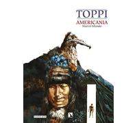 Americania | Sergio Toppi, José Emilio Martínez Tur
