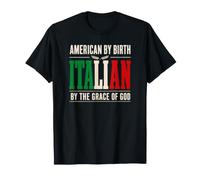 Americano de Nacimiento Italiano por Gracia de Dios Italia Cita Camiseta