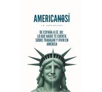 AMERICANOSÍ: De España a EE. UU.: lo que nadie te cuenta sobre trabajar y vivir en América.