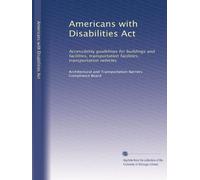 Americans with Disabilities Act: Accessibility guidelines for buildings and facilities, transportation facilities, transportation vehicles