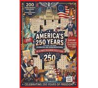 Americas 250 years crossword puzzle book: Crossword Puzzles with easy to read Print about America, 250 years of freedom and more / 6x9 inches, 200 pages/ Gift for any History Buff .