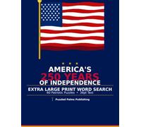AMERICA'S 250 YEARS OF INDEPENDENCE: Extra Large Print Word Search