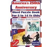 America's 250th Anniversary Word Puzzle Book for 8 to 18 Yr Olds: Crossword, Word Search, Hangman, Word Scramble Puzzles with Easy-to-Read Print about ... Gift for Vacations, Holidays and Relaxation