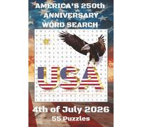 America's 250th Anniversary Word Search Puzzle Book: A Patriotic Word Search Collection Celebrating America’s 250th Anniversary with 55 Engaging Puzzles