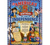 America's 250th Birthday: The Story of Independence