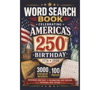 America's 250th Birthday Word Search: Celebrate 250 Years of Freedom, History, and American Pride