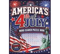America's 4th of July Word Search Puzzle Book: Word Search with Easy to Read Print about America's 4th of July, Patriotism, The Military and More | ... for Vacations, Holidays and Free Times.ary