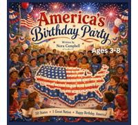 America's Birthday Party: Celebrate the Fourth of July for America’s birthday| Ages 3-8