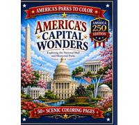 America's Capital Wonders: Exploring the National Mall and Memorial Parks (America's Parks to Color)