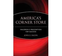 America's Corner Store: Walgreen's Prescription for Success