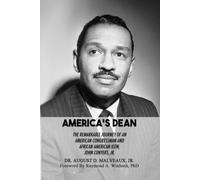 America's Dean: The Remarkable Journey of an American Congressman and African American Icon, John Conyers, Jr.