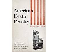 America's Death Penalty: Between Past and Present