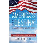 America's Destiny: Choosing God's Will or Ours