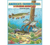 America's favorite fish: A coloring adventure - Coloring pages for kids: Fun educational coloring book of America's freshwater fish