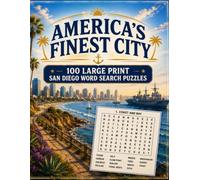 America's Finest City Word Search: 100 Large Print San Diego Word Search Puzzles for Adults and Seniors - With Full Answer Key