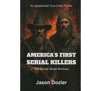 America's First Serial Killers: The Bloody Harpe Brothers