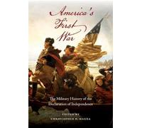 America's First War: The Military History of the Declaration of Independence