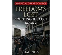 America's Great Divorce Series: Freedom's Lost, Counting the Cost: Book 2