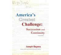 America's Greatest Challenge: Succession and Continuity