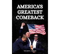 AMERICA'S GREATEST COMEBACK: How Trump reclaimed the White House and Democrats lost ground in the US