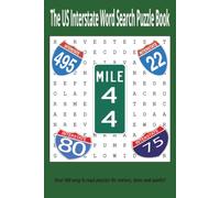 America's Interstates and Highways Word Search Puzzle Book: Word Search Puzzle Book for Adults & Seniors: 110 Fun Puzzles Featuring Interstate ... Byways, Road Trips, and Travel Landmarks.