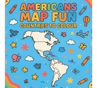 Americas Map Fun: Countries to Color for Kids: North and South America Maps, Fun Facts, and Coloring Pages for Learning Geography