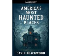 America's Most Haunted Places