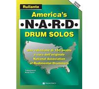 America's N.A.R.D. drum solos. Rullante (Didattica musicale)