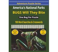 America's National Parks Bugs Will They Bite: 75 Word Search & 25 Crossword Puzzles | One Bug Per Puzzle | Easy-to-Read Print | 8.5 x 11 Inches | ... Park Insects (Adventure Puzzle Series)