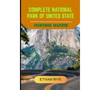 AMERICA'S NATIONAL PARKS HIKING GUIDE: 7 (Journeys Through Nature, Culture, and Timeless Landscapes)