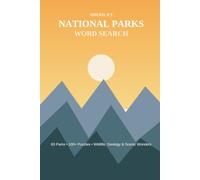 America's National Parks Word Search: A Word Search Journey Through 63 Parks, Wild Places & Scenic Wonders - 100+ Puzzles for Adults