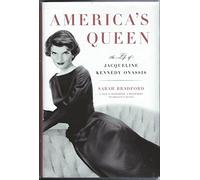 America's Queen: The Life of Jacqueline Kennedy Onassis